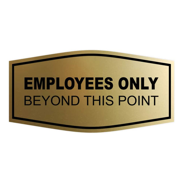 Fancy Employees Only Beyond This Point Sign (Brushed Gold)
