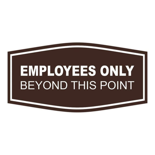 Fancy Employees Only Beyond This Point Sign (Dark Brown)