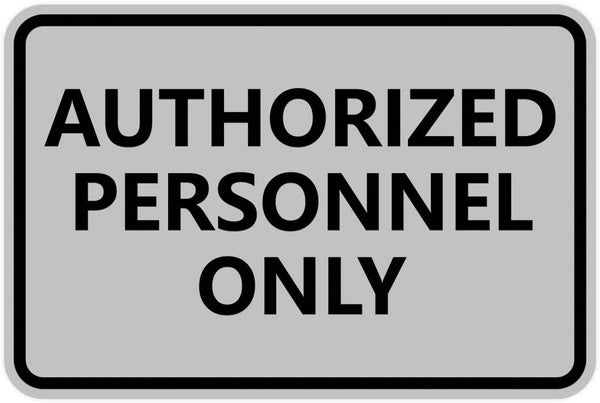 Signs IMPRUE Classic Framed Authorized Personnel Only Sign (Lt Gray)
